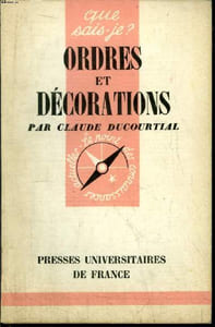 Que sais-je? N° 747 Ordres et décorations