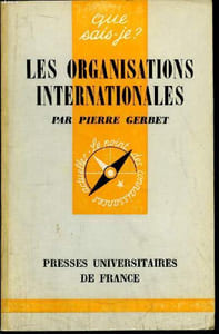 Que sais-je? N° 792 Les organisatinos internationales