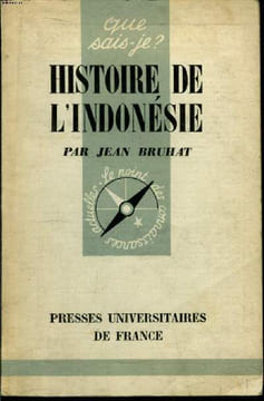 Que sais-je? N° 801 Histoire de l'Indonésie. Bruhat Jean
