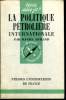 Que sais-je? N° 891 La politique pétrolière internationale. Durand Daniel