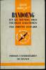 Que sais-je? N° 910 Bandoeng et le réveil des peuples colonisés. Guitard Odette