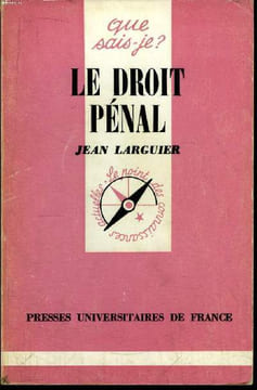 Que sais-je? N° 996 Le droit Pénal. Larguier Jean