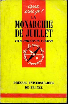 Que sais-je? N° 1002 La momnarchie de juillet. Vigier Philippe