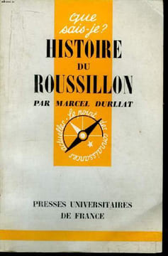 Que sais-je? N° 1020 Histoire du Roussillon. Durliat Marcel