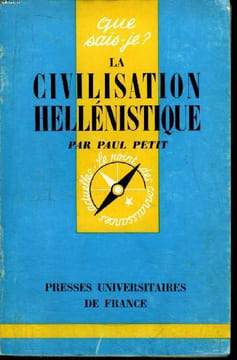 Que sais-je? N° 1028 La civilisation hellénistique. Petit Paul