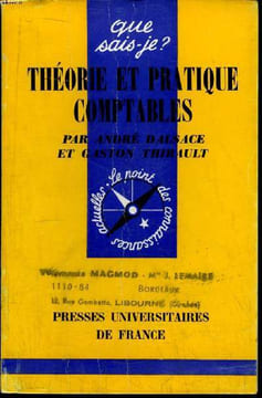 Que sais-je? N° 1071 Théorie et pratique comptables. Dalsace André et Thibault Gaston