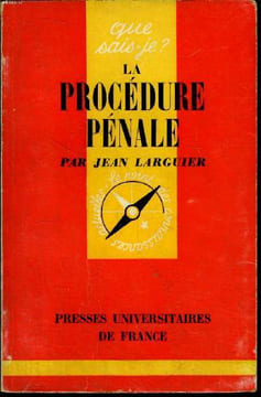 Que sais-je? N° 1089 La procédure pénale. Larguier Jean
