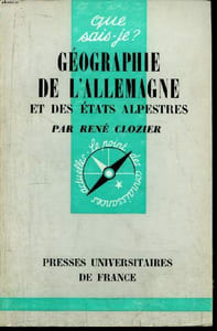 Que sais-je? N° 1117 Géographie de l'Allemagne et des états alpestres