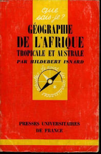 Que sais-je? N° 1139 Géographie de l'Afrique tropicale et australe