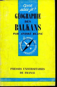 Que sais-je? N° 1154 Géographie des Balkans
