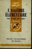 Que sais-je? N° 1163 L'algèbre élémentaire. Delachet André