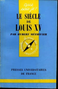 Que sais-je? N° 1229 Le siècle de Louis XV