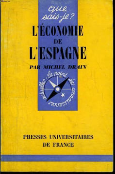 Que sais-je? N° 1321 L'économie de l'Espagne. Drain Michel