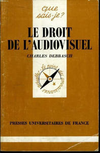 Que sais-je? N° 1360 Le droit de l'audiovisuel