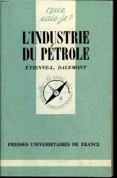 Que sais-je? N° 1835 L'industrie du pétrole. Dalemont Etienne
