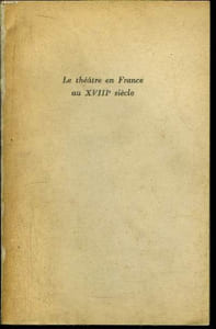 Que sais-je? N° 1848 Le théatre en France au XVIIIe siècle