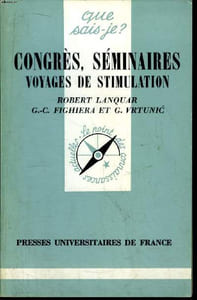 Que sais-je? N° 1855 Congès, séminaires voyages de stimulation