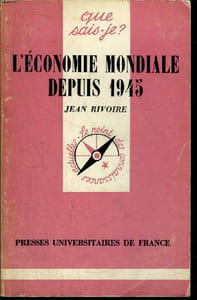 Que sais-je? N° 1856 L'économie mondiale depuis 1945