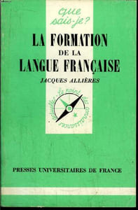Que sais-je? N° 1907 La formation de la langue française