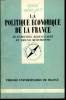 Que sais-je? N° 1935 La politique économique de la France. Bloch-Lainé Jean-Michel et Moschetto Bruno