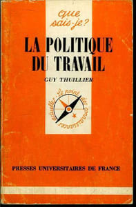 Que sais-je? N° 1951 La politique du travail