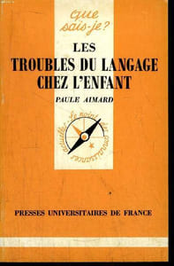Que sais-je? N° 2158 Les troubles du langage chez l'enfant