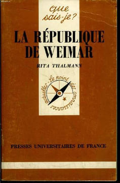 Que sais-je? N° 2300 La république de Weimar. Thalmann Rita