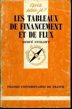 Que sais-je? N° 2488 Les tableaux de financement et de flux. Stolowy Hervé