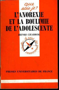 Que sais-je? N° 2603 L'anorexie et la boulimie de l'adolescente. Chabrol Henri