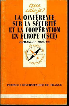 Que sais-je? N° 2661 La conférence sur la sécurité et la coopération en Europe (CSCE). Decaux Emmanuel