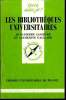 Que sais-je? N° 2714 Les bibliothèques universitaires. Casseyre Jean-Pierre et Gaillard Catherine