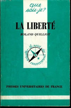 Que sais-je? N° 2737 La liberté. Quilliot Roland