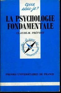 Que sais-je? N° 2835 La psychologie fondamentale