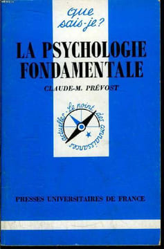 Que sais-je? N° 2835 La psychologie fondamentale. Prévost Claude-M.