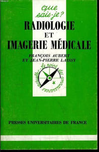Que sais-je? N° 3004 Radiologie et imagerie médicale
