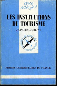 Que sais-je? N° 3012 Les institutions du tourisme