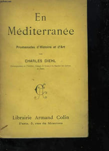 En Méditerranée. Promenades d'histoire et d'art