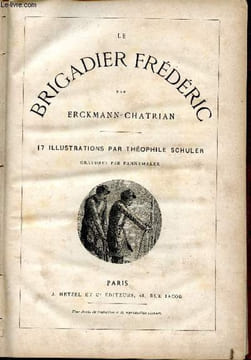 Le brigadier Frédéric / Le banni / Dis moi quel est ton pays, chant alsacien. ERCKMANN-CHATRIAN