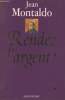 Rendez l'argent !. MONTALDO Jean