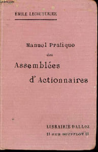 Manuel pratique des assemblées d'actionnaires (avec formules)