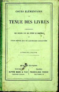 Cours élémentaire de tenue des livres comprenant des notions sur les effets de commerce et une série de 60 articles gradués.