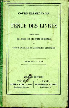 Cours élémentaire de tenue des livres comprenant des notions sur les effets de commerce et une série de 60 articles gradués.. Collectif