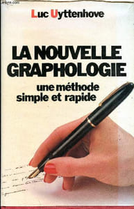 La nouvelle graphologie Une méthode simple et rapide