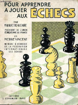 Pour apprendre à jouer aux échecs. BEAUCAIRE Maurice et VINCENT Pierre