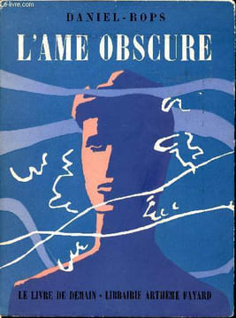 L'âme obscure. ROPS-DANIEL