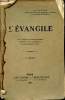 L'Evangile. Texte déposé chronologiquement, précédé d'une introduction et accompagné de notes. BAUDIN E.