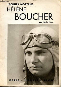 Hélène Boucher, aviatrice. MORTANE Jacques