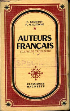 Auteurs français. Classe de troisième. GENDROT F. et EUSTACHE F.M.