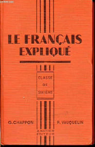 Le français expliqué. Classe de sixième