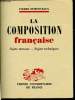 La composition française. Sujets moraux, sujets techniques. DUMONCEAUX Pierre